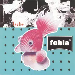 Leche - Fòbia
