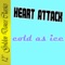 Cold As Ice - Heart Attack lyrics