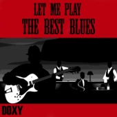 Let Me Play the Best Blues artwork