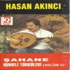 Hasan Akıncı - Yürü Dilber Yürü Ömrümün Varı