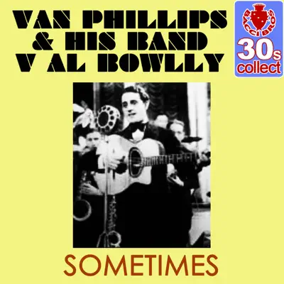 Sometimes (Remastered) - Single - Al Bowlly