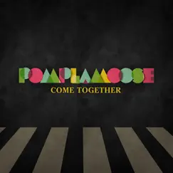 Come Together - Single by Pomplamoose album reviews, ratings, credits