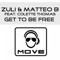 Get to Be Free (Stefano Mattara 90' Style Remix) - Zuli & Matteo B lyrics