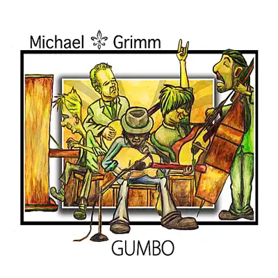 Gumbo - Michael Grimm