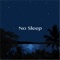Blue Apple Tree - No Sleep lyrics