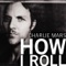 How I Roll - Charlie Mars lyrics