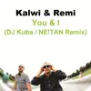 Stream & download You & I (DJ Kuba & NE!TAN Remix)