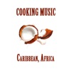 Cooking Music: Caribbean, Africa