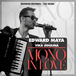 Mono In Love feat. Vika Jigulina - Single - Edward Maya Mono In Love feat. Vika Jigulina - Single - Edward Maya