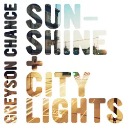 Sunshine & City Lights - Single - Greyson Chance
