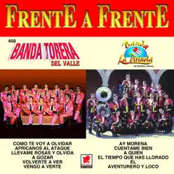 Frente a Frente: Banda Torera del Valle - Banda la Pirinola - Banda Torera Del Valle