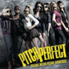 Pitch Perfect (original Motion Picture Soundtrack) - Various Artists