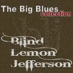Blind Lemon Jefferson (The Big Blues Collection) - Blind Lemon Jefferson