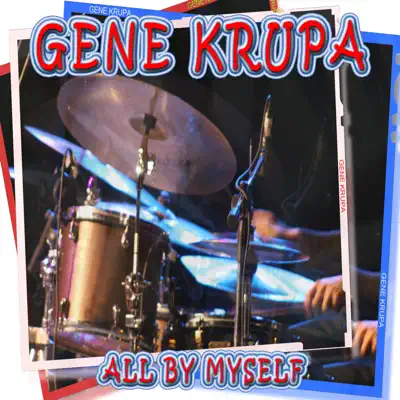 All By Myself - Gene Krupa