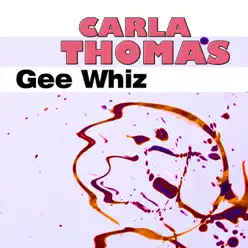 Gee Whiz - Carla Thomas