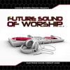 GodsDJs Records: The Future Sound of Worship, Vol. 3, 2012