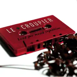 Lesió per Tensió Repetitiva - Le Croupier
