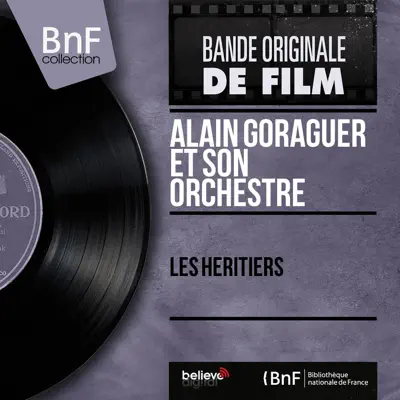Les héritiers (Original Motion Picture Soundtrack, Mono Version) - EP - Alain Goraguer et son Orchestre