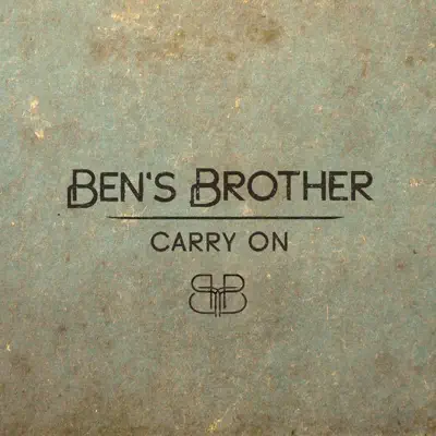 Carry On (New Radio Version) - Single - Ben's Brother