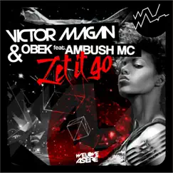 Let It Go (feat. Ambush Mc) - Single by Victor Magan & Obek album reviews, ratings, credits