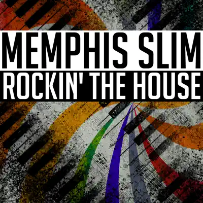 Rockin' The House - Memphis Slim Rockin' The House - Memphis Slim