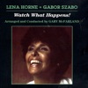 Watch What Happens  - Lena Horne & Gabor Szabo 