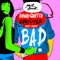 Bad (feat. Vassy) [Radio Edit] - David Guetta & Showtek lyrics