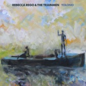 Rebecca Rego & the Trainmen - Sorry Business