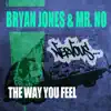 The Way You Feel (Remixes) - EP album lyrics, reviews, download