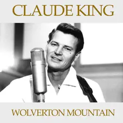 Wolverton Mountain - Single - Claude King