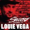 Strictly Sound of Louie Vega (DJ Edition-Unmixed)