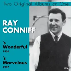 's Wonderful, 's Marvelous (Two Original Albums On One) - Ray Conniff