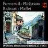 Fornerod, Mettraux, Balissat & Maffei: Swiss Symphonic Composers, Vol. 2 album lyrics, reviews, download