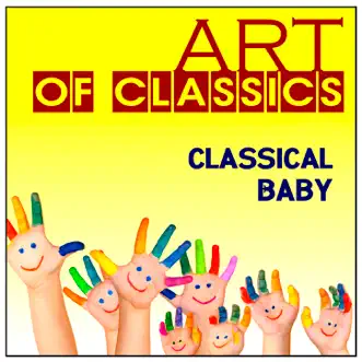 Art of Classics: Classical Baby by Various Artists album reviews, ratings, credits