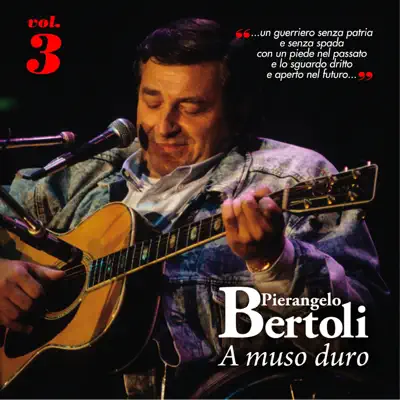 A muso duro, Vol. 3 - Pierangelo Bertoli