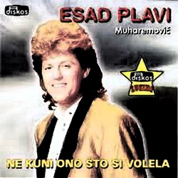 Esad Plavi - Srce Ranjeno