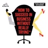 How to Succeed in Business Without Really Trying (Original Broadway Cast Recording)