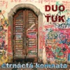 Duo Ťuk - Proměny