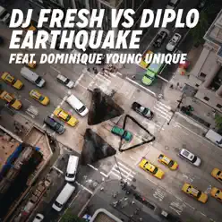 Earthquake (feat. Dominique Young Unique) - Single - DJ Fresh