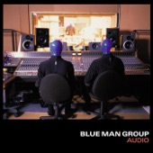Blue Man Group - Endless Column