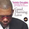 Good Morning Love (feat. Marcell & Natalie the Floacist) [Remixes] - EP