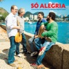 Só Alegria (feat. Celsinho Silva, Luis Barcelos, Eduardo Neves, and Rogério Caetano)