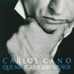 Que Naveguen Los Sueños - Carlos Cano