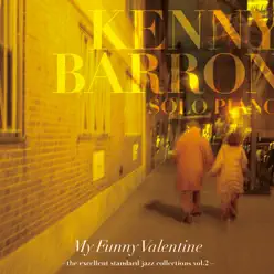 My Funny Valentine (〜珠玉のジャズ・スタンダード集〜 vol.2) - Kenny Barron My Funny Valentine (〜珠玉のジャズ・スタンダード集〜 vol.2) - Kenny Barron
