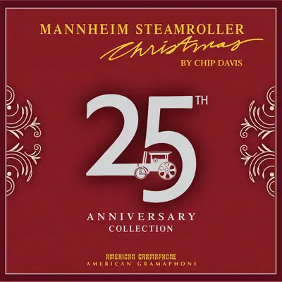 Christmas 25th Anniversary Collection - Mannheim Steamroller Christmas 25th Anniversary Collection - Mannheim Steamroller