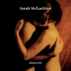Hold On - Single - Sarah Mclachlan Hold On - Single - Sarah Mclachlan
