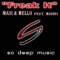 Freak It (Original Heavy Weight Mix) - Mahdi & Masi & Mello feat. Mahdi lyrics