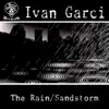 Stream & download The Rain / Sandstorm - Single