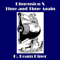 H. Beam Piper - Dimension X - Time and Time Again