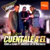 Cuentale A El (feat. Ángeles De La Bachata) (Cuentale A El) - Single album lyrics, reviews, download